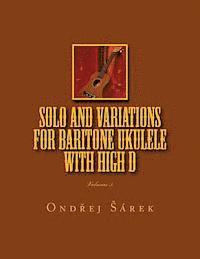 bokomslag Solo and Variations for Bartitone ukulele with high D: Volume 3.