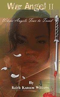 bokomslag War Angel II: Where Angels Fear to Tread
