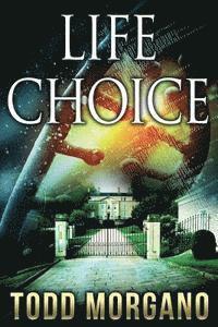 Todd Morgano - LifeChoice: LifeChoice, Häftad