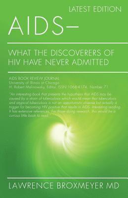 bokomslag AIDS - What the Discoverers of HIV Have Never Admitted: Latest Edition