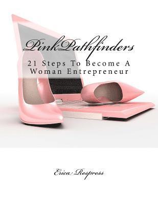 PinkPathfinders: 21 Steps To Become A Woman Entrepreneur 1