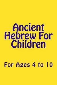 bokomslag Ancient Hebrew For Children: For Ages 4 to 10