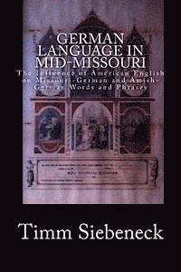 bokomslag German Language in Mid-Missouri: The Influence of American English on Missouri-German and Amish-German Words and Phrases