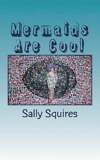 Mermaids Are Cool: Messages From The Mermaids 1