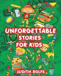 bokomslag Unforgettable Stories For Kids