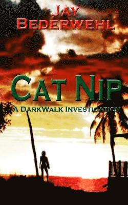 bokomslag Cat Nip: A DarkWalk Investigation