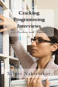 Cracking Programming Interviews: 500 Questions with Solutions 1