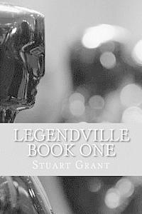 Stuart Grant - Legendville Book One, Häftad