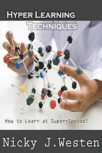 bokomslag Hyper Learning Techniques: How To Learn at Super Speeds!