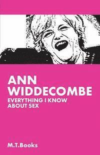 bokomslag Ann Widdecombe: Everything I Know About Sex