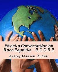 bokomslag Start a Conversation on Race Equality - S.C.O.R.E: The Human Race