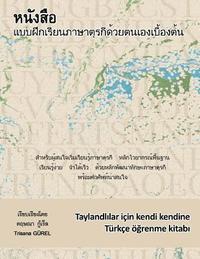 bokomslag Taylandlilar Icin Kendi Kendine Turkce Ogrenme Kitabi