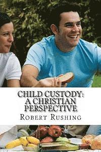 bokomslag Child Custody: A Christian Perspective