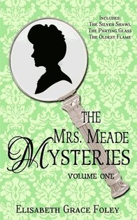 bokomslag The Mrs. Meade Mysteries, Volume I