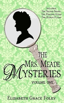 The Mrs. Meade Mysteries, Volume I 1