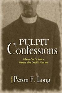 Pulpit Confessions 1