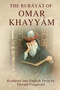 bokomslag The Rubáyát of Omar Khayyám: (or, Rubaiyat of Omar Khayyam)