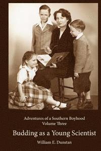 bokomslag Budding as a Young Scientist: (Adventures of a Southern Boyhood, Volume 3)