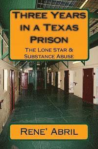bokomslag Three Years in a Texas Prison: The Lone Star & Substance Abuse