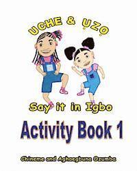 bokomslag Uche and Uzo Say It in Igbo Activity Book 1