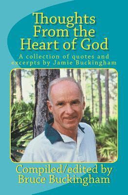 Bruce Buckingham - Thoughts From the Heart of God: A collection of quotes by Jamie Buckingham, Häftad