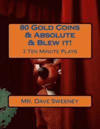 bokomslag 80 Gold Coins & Absolute & Blew it!: 3 Ten Minute Plays