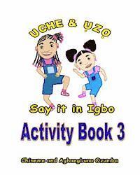 Uche and Uzo Say It in Igbo Activity Book 3 1