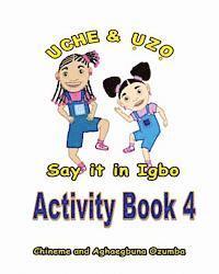 bokomslag Uche and Uzo Say It in Igbo Activity Book 4