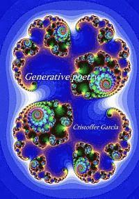 bokomslag Generative poetry-the next generation of poetry vol 1: the next generation of poetry vol 1