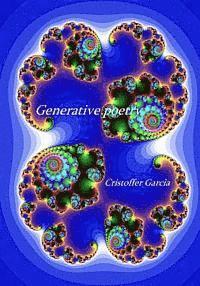 Generative poetry-the next generation of poetry vol 1: the next generation of poetry vol 1 1