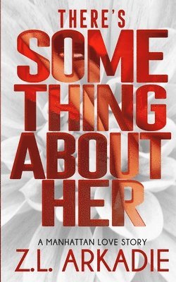 There's Something About Her