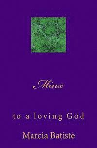 bokomslag Minx: to a loving God