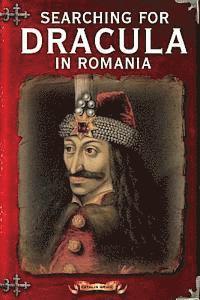 bokomslag Searching For Dracula In Romania: What About Dracula? Romania's Schizophrenic Dilemma