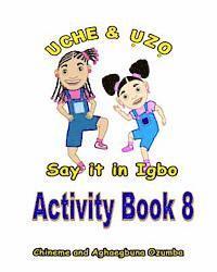 bokomslag Uche and Uzo Say It in Igbo Activity Book 8