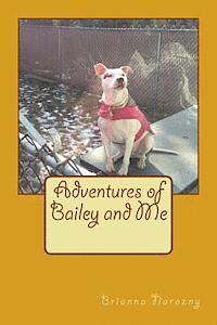 Brianna Nicole Narozny - Adventures of Bailey and Me, Häftad