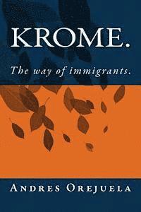 bokomslag Krome.: The way of immigrants.