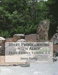 bokomslag Start Programming with Alice: Third Edition Version 2.4