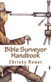 Christy Bower - Bible Surveyor Handbook, Häftad