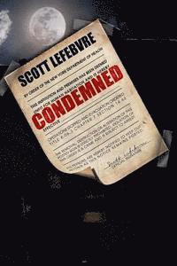 Scott Lefebvre - Condemned, Häftad