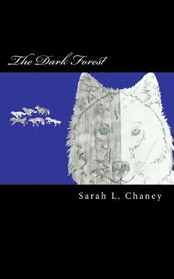 Sarah L. Chaney - The Dark Forest, Häftad
