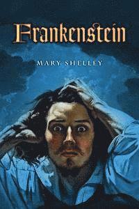 Frankenstein: or, The Modern Prometheus 1