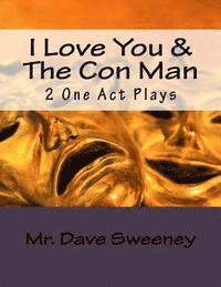 bokomslag I Love You & The Con Man: 2 One Act Plays