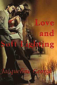 Love and Soft Lighting