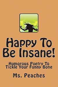 Happy To Be Insane! 1