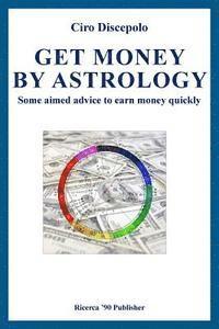 bokomslag Get Money by Astrology: Some aimed advice to earn money quickly