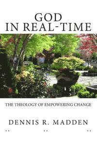 bokomslag GOD In Real Time: The Theology of Empowering Change