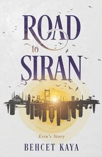 bokomslag Road to Siran: Erin's Story