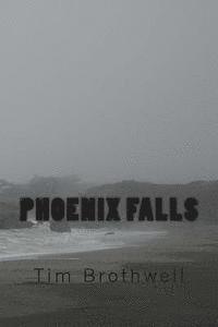 bokomslag Phoenix Falls