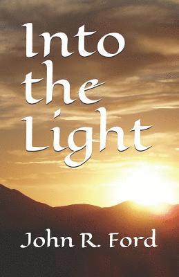 John R. Ford - Into the Light, Häftad