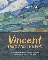 bokomslag Vincent, Theo and the Fox: A mischievous adventure through the paintings of Vincent van Gogh